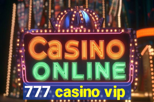 777 casino vip